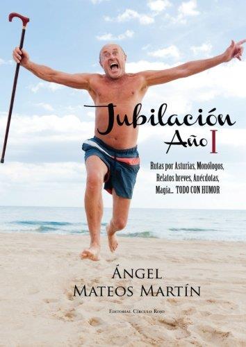 JUBILACIÓN. AÑO I | 9788490301296 | MATEOS MARTÍN, ÁNGEL
