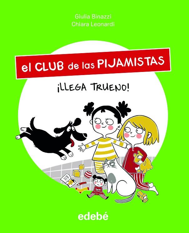 CLUB DE LAS PIJAMISTAS 05, EL. ¡LLEGA TRUENO! | 9788468370378 | BINAZZI, GIULA