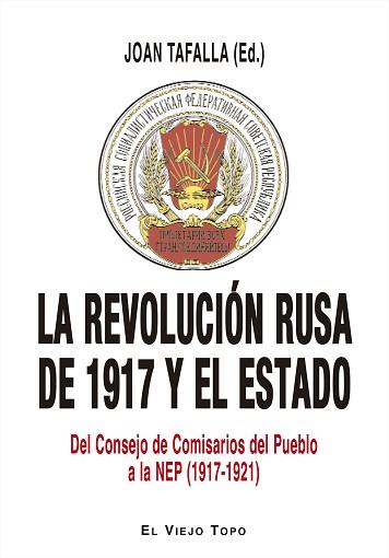 REVOLUCIÓN RUSA DE 1917 Y EL ESTADO, LA | 9788416995769 | TAFALLA, JOAN / TORRENT, JORDI / GUTIÉRREZ-ÁLVAREZ, JOSÉ / CARRIL VÁZQUEZ, XOSÉ MANUEL