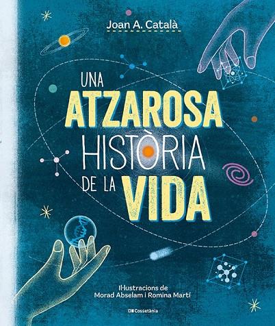 ATZAROSA HISTÒRIA DE LA VIDA, UNA | 9788413563305 | CATALÀ AMIGÓ, JOAN ANTON